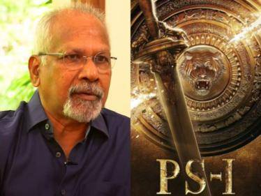 EXCLUSIVE: Is Ponniyin Selvan the toughest film? Mani Ratnam reveals his shooting experience! - Tamil Cinema News