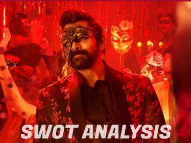 Here is the detailed SWOT analysis on Chiyaan Vikram's Cobra - check out the strengths and threats for the film! - Tamil Cinema News